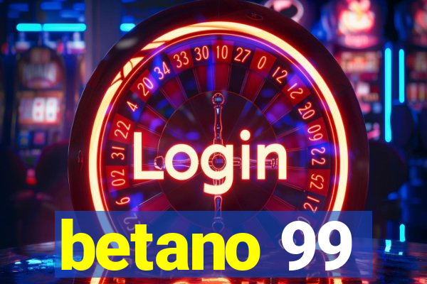 betano 99